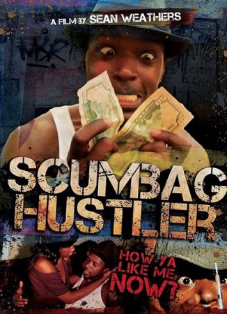 Scumbag Hustler (2014)