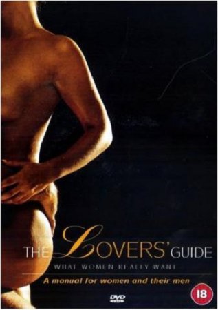 THE LOVERS' GUIDE: What Women Really Want (2002)
