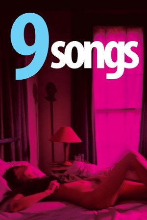9 Songs ( Unrated Full Uncut Version / 2004)