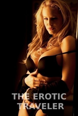 The Erotic Traveler (Full Season / 2007) English / SATRip