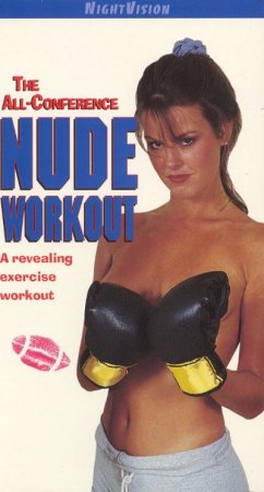 The All-Conference Nude Workout (1994)