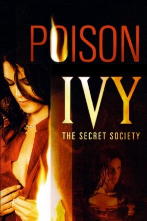 Poison Ivy: The Secret Society / Poison Ivy 4: The Secret Society (2008)