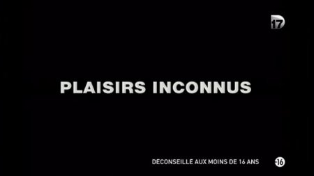 Plaisirs Inconnus (2001)
