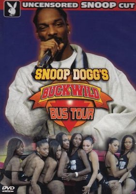 Playboy: Snoop Dogg's Buckwild Bus Tour (2004)