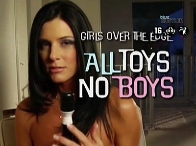 Girls Over The Edge All Toys No Boys (SOFTCORE VERSION / 2008)