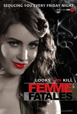 Femme Fatales (Full Season: 1 / 2011)