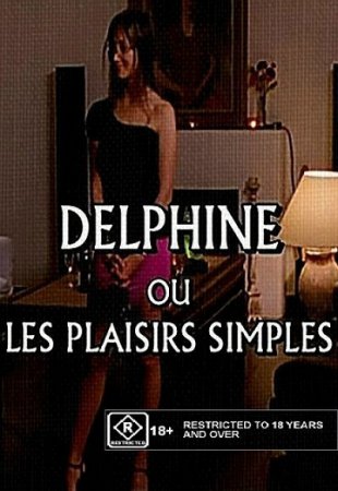 Delphine ou Les plaisirs simples (2003)