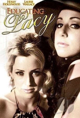 Educating Lacy (2006) [ Torchlight Pictures ]