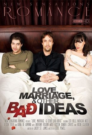 Love, Marriage & Other Bad Ideas (SOFTCORE VERSION / 2012)