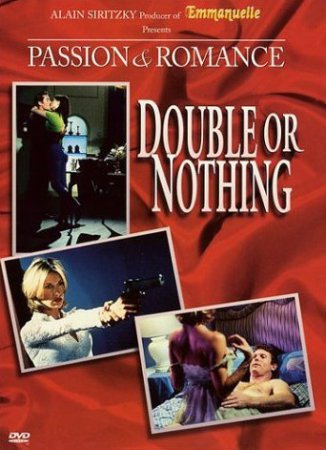 Passion and Romance: Double or Nothing / Quitte ou double (1997)