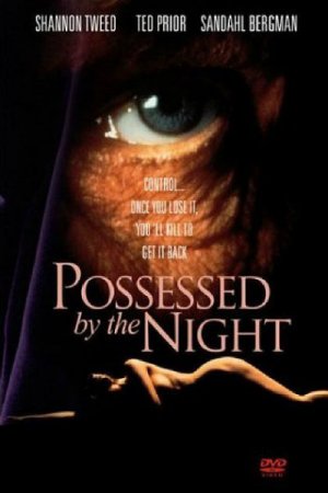 Possessed by the Night (1994) ~ Shannon Tweed