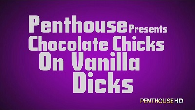 Chocolate Chicks On Vanilla Dicks (SOFTCORE VERSION / 2016)