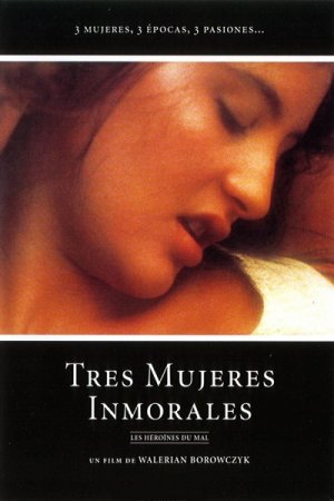 Les heroines du mal / Tres Mujeres Inmoralesn (1979)
