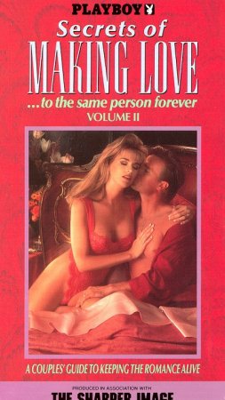 Playboy: Secrets of Making Love... to the Same Person Forever, Vol. 2 (1992)