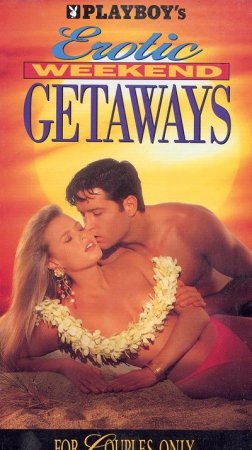 Playboy's: Erotic Weekend Getaways (1992)