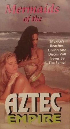 Mermaids of the Aztec Empire (1992)