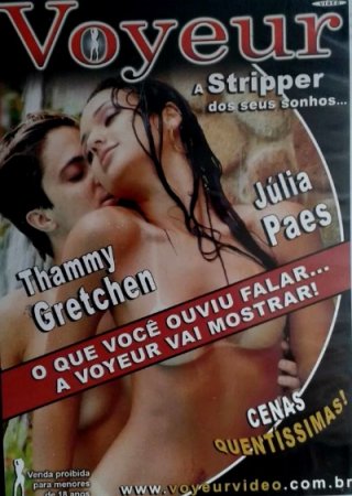 Voyeur A Stripper dos seus sonhos... Thammy Gretchen e Julia Paes (2008)