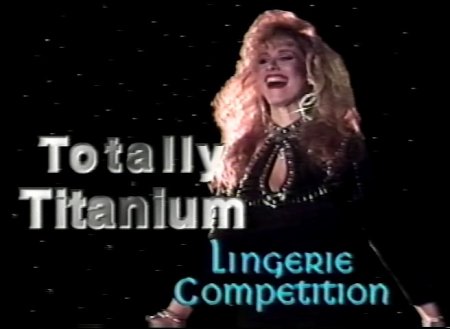 Totally Titanium Lingerie Contest (1994)
