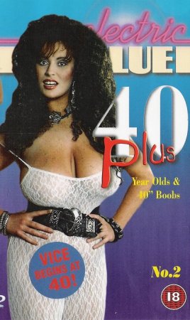 Electric Blue: 40 Plus Years Old & 40" Boobs No.2 (1999)