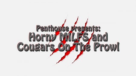 Horny MILFs and Cougars On The Prowl (SOFTCORE VERSION / 2015)