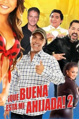 Que Buena Esta Mi Ahijada 2 (2018)