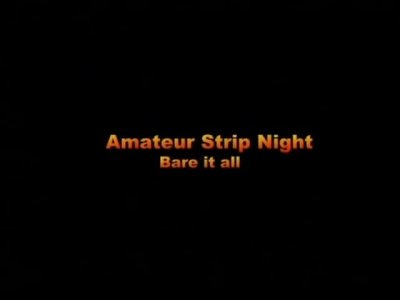 Amateur Strip Night: Bare It All