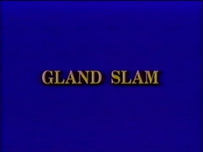 Gland Slam (1993)