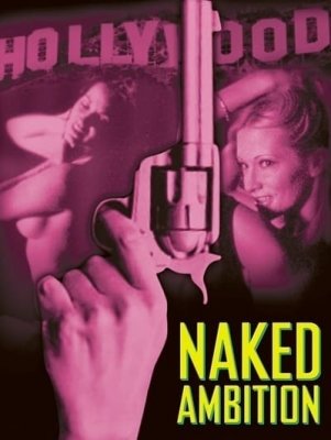 Naked Ambition (2005)