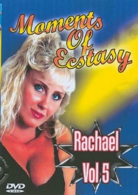 Moments of Ecstasy Vol 5 - Rachael (2006)