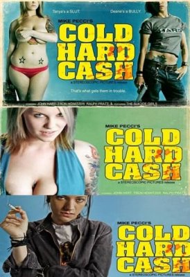 Cold Hard Cash (2007)
