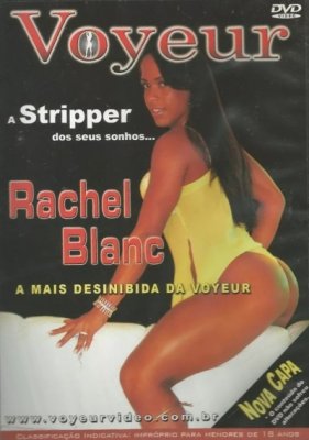 Voyeur A Stripper dos seus sonhos... Rachel Blanc (2006)