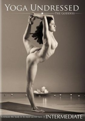 Yoga Undressed: The Goddess - Intermediate (2010)