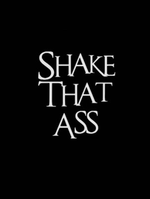 Shake That Ass (SOFTCORE VERSION)
