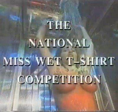 The National Miss Wet T-Shirt Competition (1994)