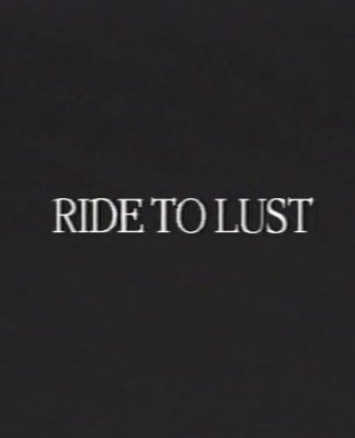 Ride to Lust (1994)