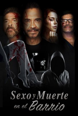 Sexo Y Muerte En El Barrio (2016)