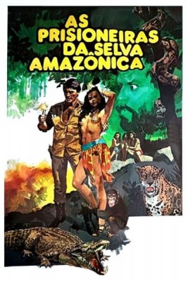 Prisioneiras da Selva Amazonica (1987)