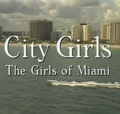 City Girls: The Girls of Miami (1998)