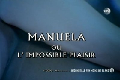 Manuela ou L'impossible plaisir (2002)